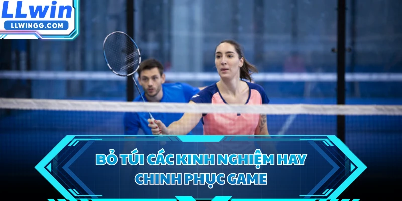 Bỏ túi các kinh nghiệm hay chinh phục game