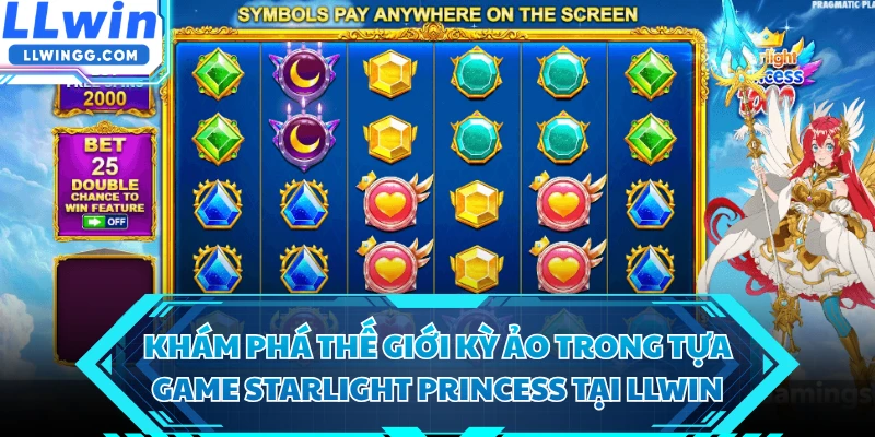 Khám phá thế giới kỳ ảo trong tựa game Starlight Princess tại LLWIN